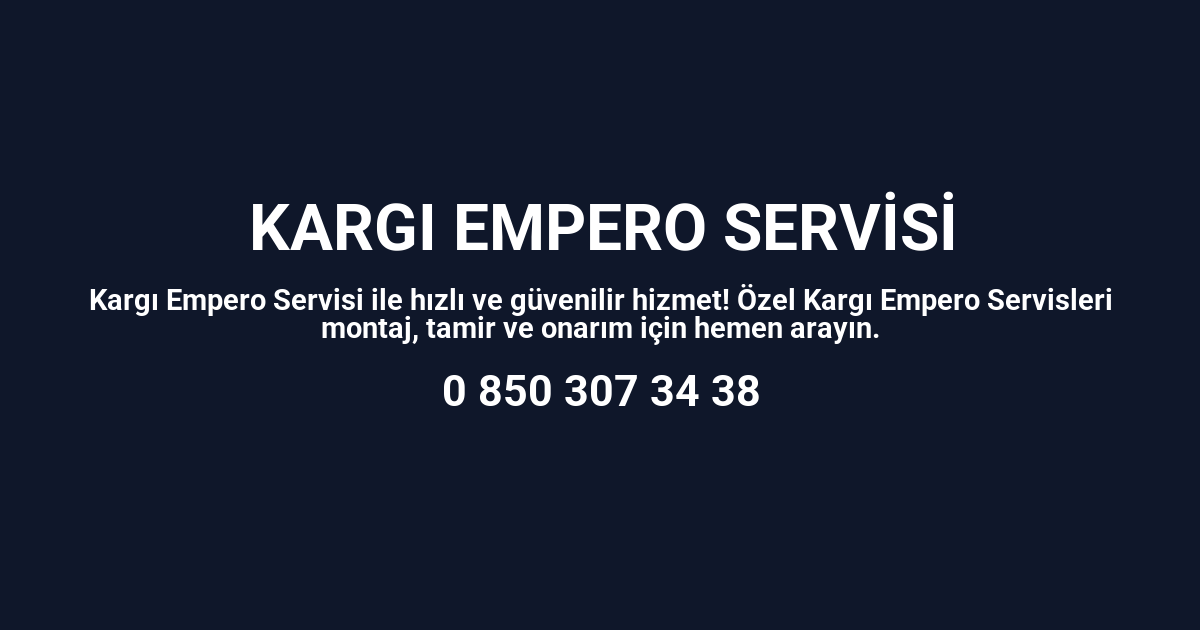 Kargı Empero Servisi